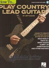 How To Play Country Lead Guitar (Book/online audio)