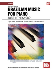 Brazilian Music for Piano, Part 1: The Choro