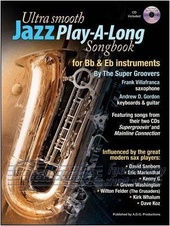 Ultra Smooth Jazz Play-A-Long Songbook for Bb & Eb Instruments + CD