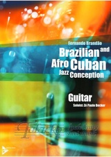 Brazilian and Afro Cuban Jazz Conception for Guitar + CD