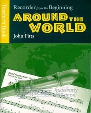 Recorder From The Beginning: Around The World - Teacher's Book