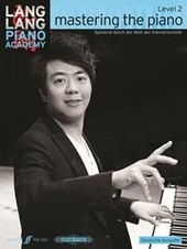 Lang Lang Piano Academy: Mastering the Piano Level 2 (Deutsch)