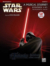 Star Wars: A Musical Journey Episodes I-VI (alto saxophone) + CD