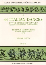 44 Italian dances of the sixteenth century for four instruments volume 1