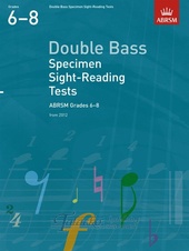 Double Bass Specimen Sight-Reading Tests - Grades 6-8 (From 2012)