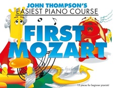 John Thompson's Easiest Piano Course: First Mozart