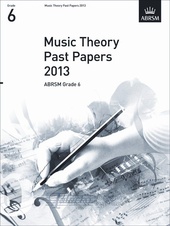 Music Theory Past Papers 2013, ABRSM Grade 6