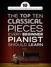 Top Ten Classical Piano Pieces Every Beginner Should Learn