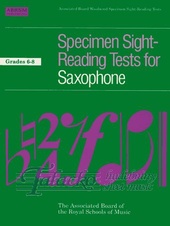 Specimen Sight-Reading Tests for Saxophone Gr. 6-8