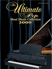 Ultimate Pop Sheet Music Collection 2000