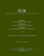 Meditace na staročeský chorál „Svatý Václave“ op. 35a pro smyčcové kvarteto