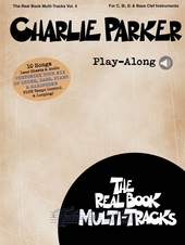 Real Book Multi-Tracks Volume 4: Charlie Parker Play-Along (Book/Online Audio)