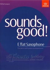 Sounds Good! for E flat saxophone
