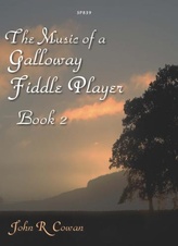 Music of a Galloway Fiddle Player bk 2