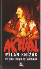 Milan Knížák - Písně kapely Aktual