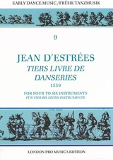 Tiers livre de danseries (1559) for four to six instruments
