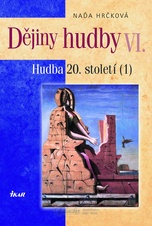 Dějiny hudby VI. - Hudba 20. století 1.