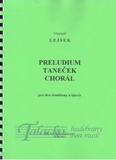 Preludium, Taneček, Chorál