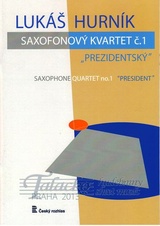 Saxofonový kvartet č. 1 "Prezidentský"