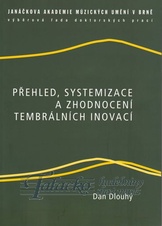 Přehled, systemizace a zhodnocení tembrálních inovací