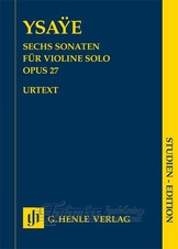 Sechs Sonaten für Violine Solo, op.27