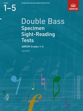 Double Bass Specimen Sight-Reading Tests - Grades 1-5 (From 2012)