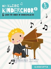 Kleine Kinderchor 1 (Klavierpartitur) + CD