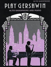 Play Gershwin for alto saxophone and piano