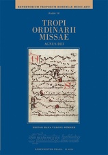 Repertorium troporum bohemiae medii aevi, pars IV: Tropi ordinarii missae