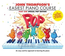 John Thompson's Easiest Piano Course: Part 1 (Special Pop Edition)