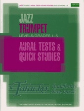 Jazz Trumpet Aural Tests and Quick Studies Levels Grades 1-5