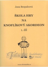 Škola hry na knoflíkový akordeon 1. díl