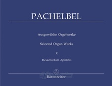 Selected Organ Works, Volume 10 - Hexachordum Apollinis