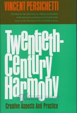 Twentieth Century Harmony: Creative Aspects and Practice