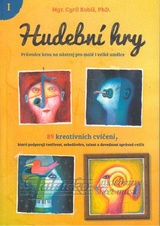 Hudební hry - 89 kreativních cvičení - metodická kniha 1