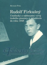 Rudolf Firkušný – Umělecký a osobnostní vývoj českého pianisty a skladatele do roku 1948