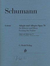 Adagio and Allegro op. 70 for Piano and Horn (Edition for Violin)