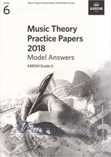Music Theory Practice Papers 2018 Model Answers, ABRSM Grade 6