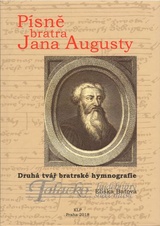 Písně bratra Jana Augusty (druhá tvář bratrské hymnografie)