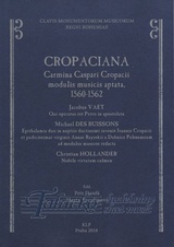 Cropaciana - Carmina Caspari Cropacii modulis musicis aptata 1560 - 1562
