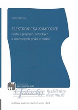 Elektronická kompozice – Cesta k propojení sonických a akordických prvků v hudbě