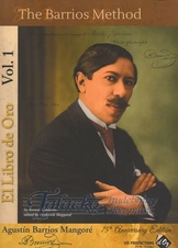 Agustín Barrios Mangoré - 75th Anniversary Edition, Vol. 1 - The Barrios Method