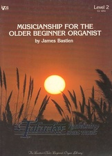 Musicianship For The Older Begginer Organist