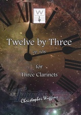 Twelve by Three op. 108 for Three Clarinets