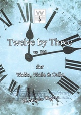 Twelve by Three op. 108 for Violin, Viola and Cello