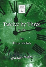 Twelve by Three op. 108 for Three Violins