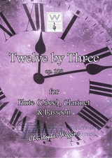 Twelve by Three op. 108 for Flute (Oboe), Clarinet and Bassoon
