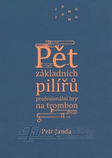 Pět základních pilířů profesionální hry na trombon