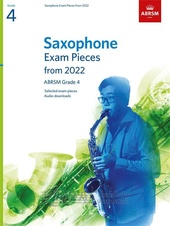 Saxophone Exam Pieces from 2022, ABRSM Grade 4