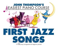 John Thompson’s Easiest Piano Course: First Jazz Songs